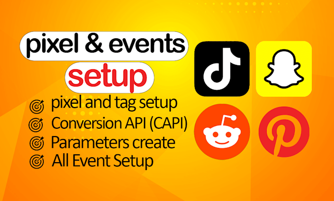 setup or fix tiktok pixel, snapchat pixel, pinterest tag, reddit conversion API