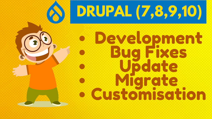 develop, fix, update and upgrade your drupal website