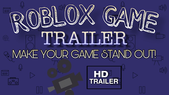 make an engaging trailer for your roblox game