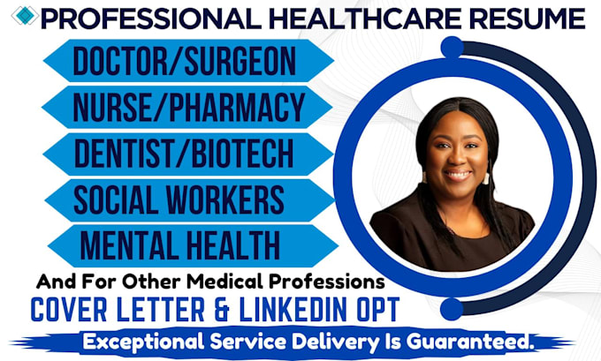 write healthcare, medical, doctor, nursing, pharmacy, surgeon and nanny resume