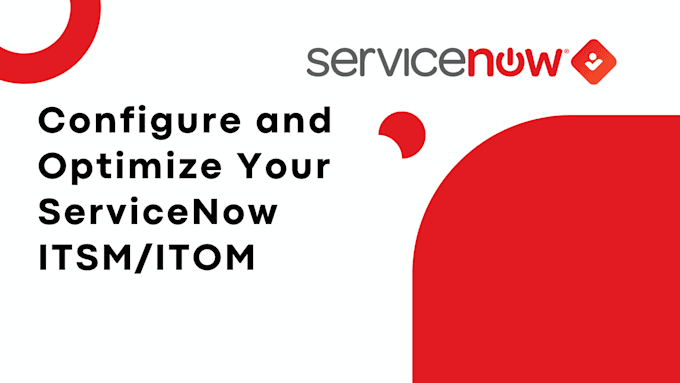 Configure and optimize your servicenow itsm itom by Mubariz_fe_dev | Fiverr