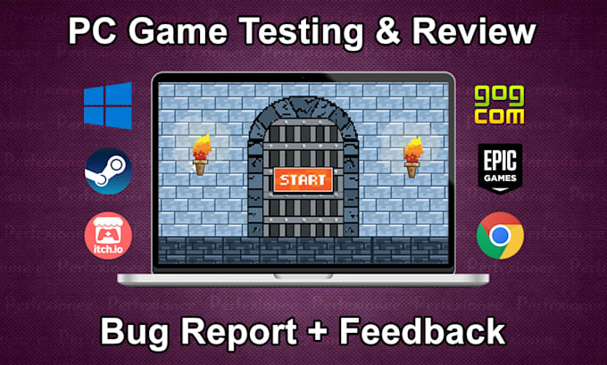 test and review your pc game and provide feedback and bug reports