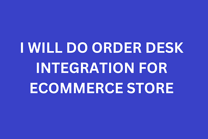 do order desk integration to automate order workflow,store