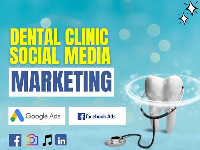 Run ads for your dental clinic, google ads, meta ads, smm by ...