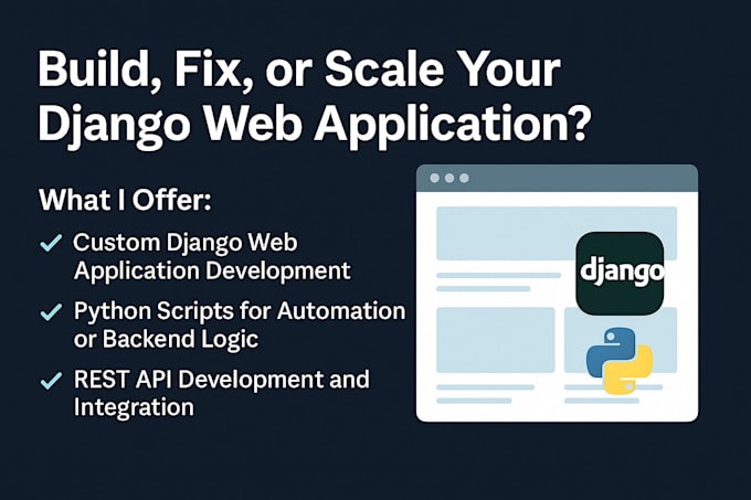 build, fix, or scale your django web application with clean python code