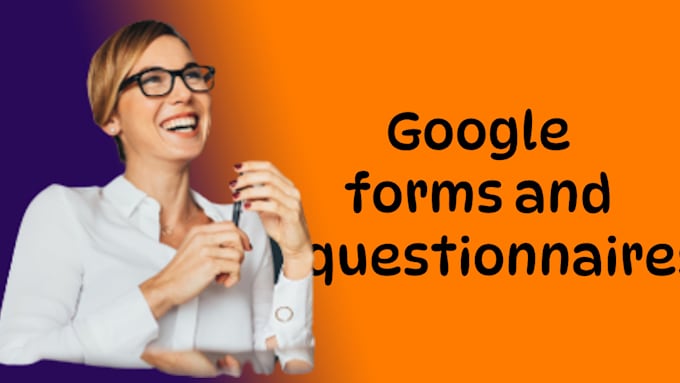 create professional google form or questionnaire in 1 hour