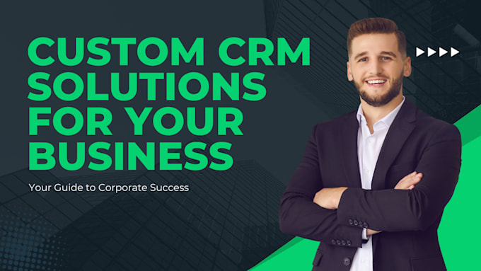 develop custom CRM solutions and other software for your business