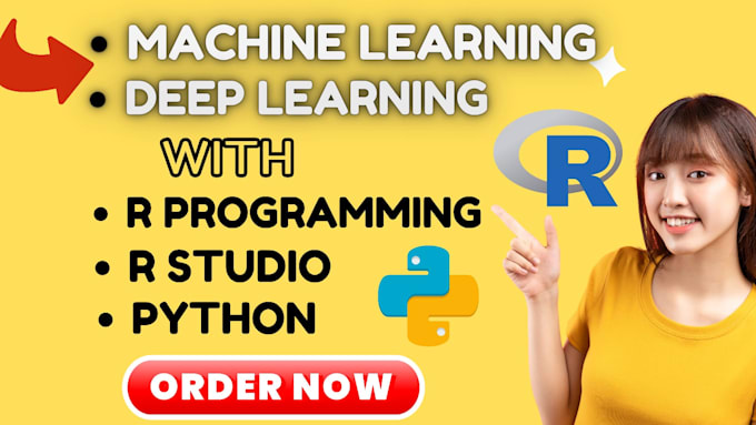 Do machine learning and deep learning in python and r programming ...