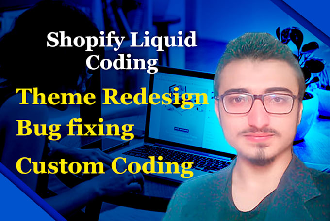 do shopify custom coding shopify bug fixing and theme customization