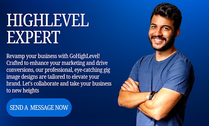 Be your gohighlevel expert for all related go high level projects by ...