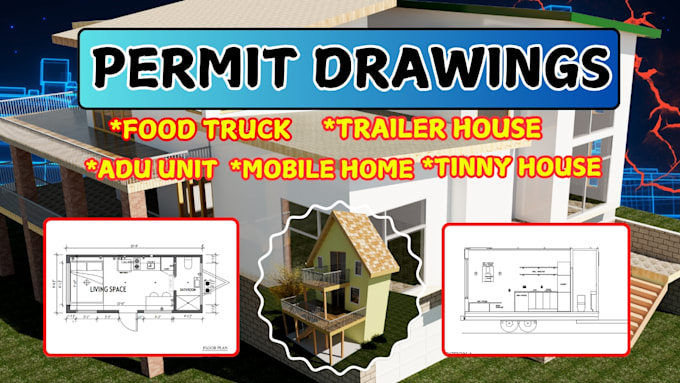 draw food truck floor plans, trailer house, adu, full set of permit drawings