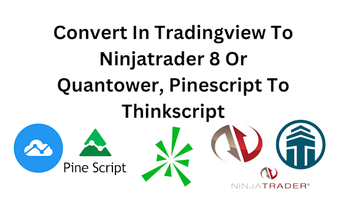 Convert in tradingview to ninjatrader 8 or quantower, pinescript to ...