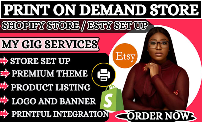 Setup shopify store, etsy print on demand store, printful printify pod ...