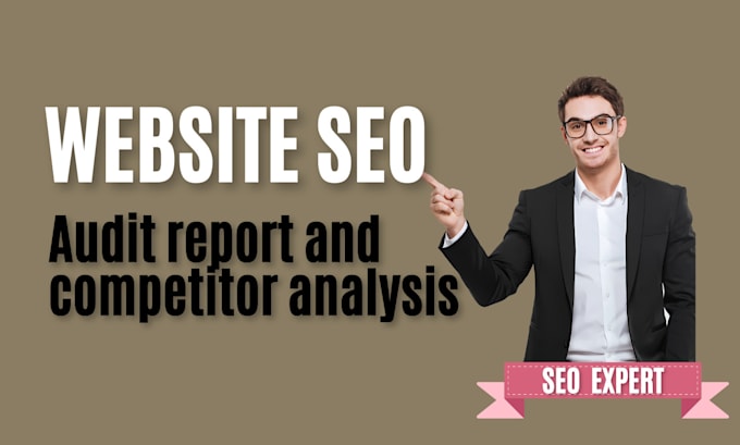 provide website SEO audit report and competitor analysis for website
