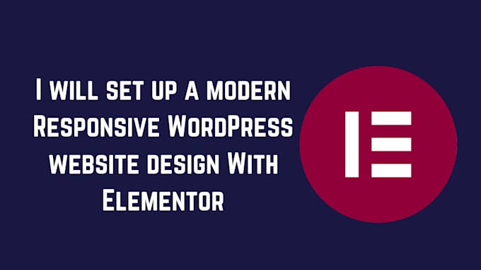 set up a modern responsive wordpress website design with elementor