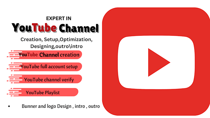 create a youtube channel ,setup, banner, logo ,playlist and SEO