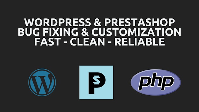 fix bugs and customize your wordpress or prestashop website