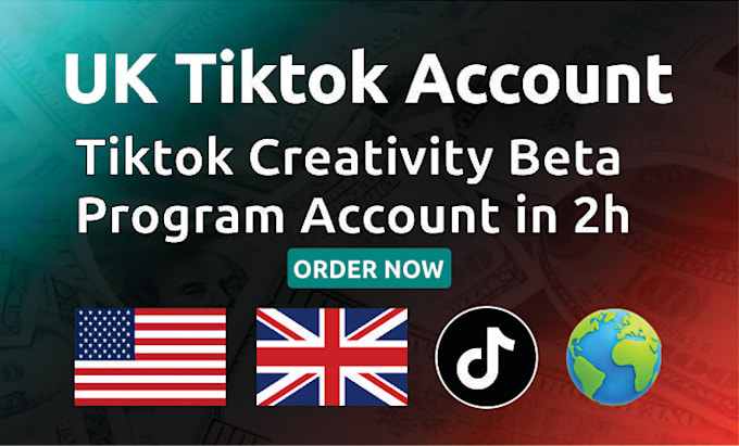 create UK tiktok account with creativity program beta in 2hr