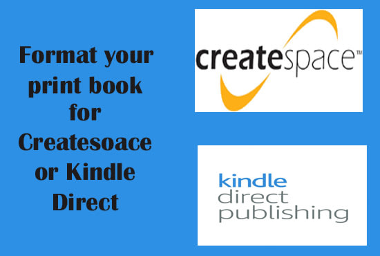 format your print book for createspace or kindle direct