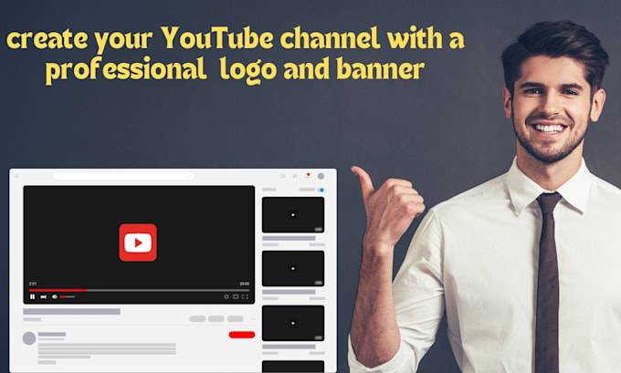 create your youtube channel with a professional logo benner and thumbnail