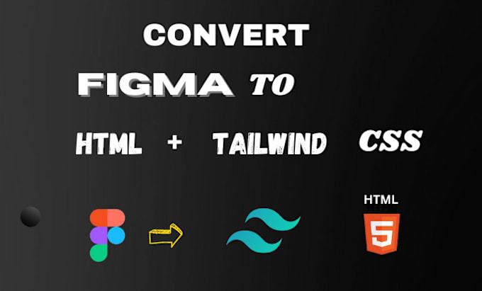 Convert figma to tailwind css ,figma to html css by Asaddisigner98 | Fiverr