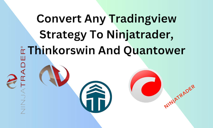convert any tradingview strategy to ninjatrader, thinkorswin and quantower