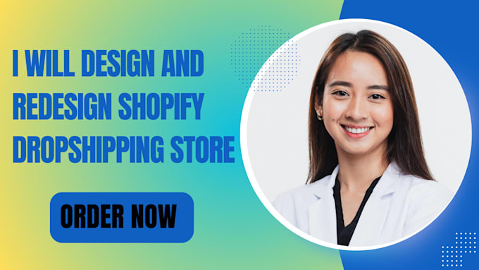 design and redesign shopify store shopify dropshipping