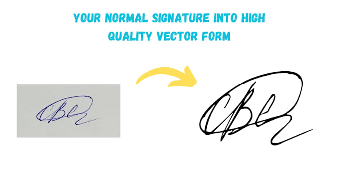 Digitize your handwritten signature into high quality vector form only ...
