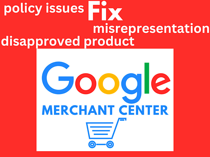 setup google merchant center and fix all gmc policy issues