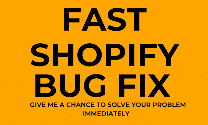 do shopify bug fixing and shopify custom coding