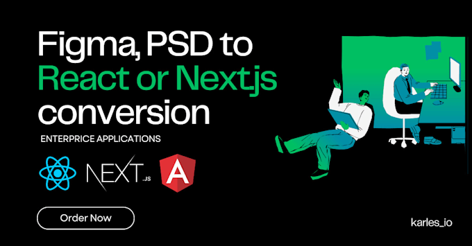 convert figma or psd to react js, next js or angular responsive website