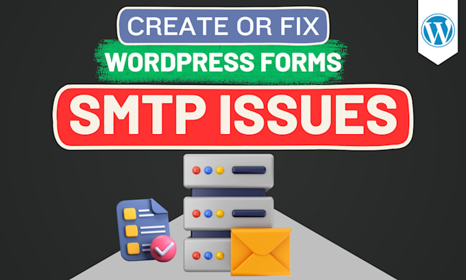 create or fix any wordpress form and resolve SMTP issues