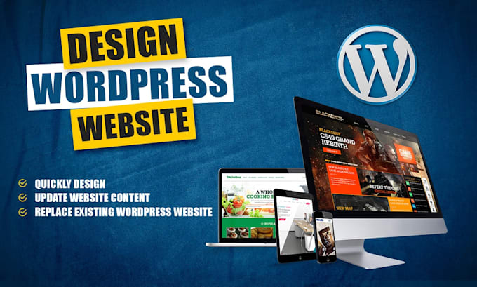 quickly design, update website content, replace existing wordpress website