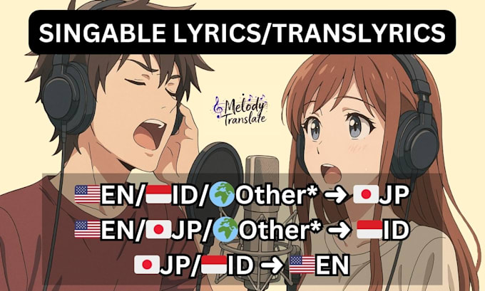 translate any song lyrics into singable lyrics in japanese indonesian english