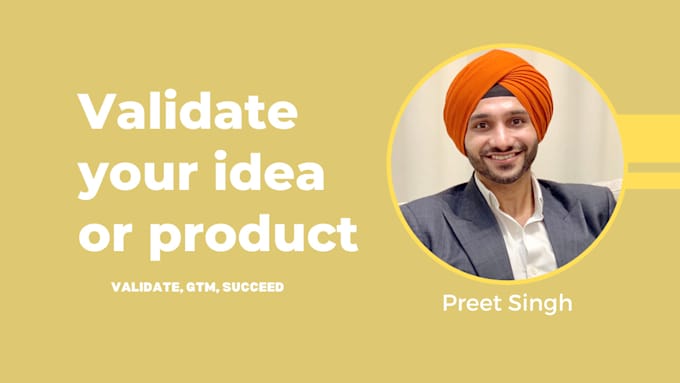 help you validate your business idea or product