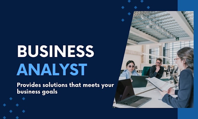be your IT business analyst and product manager