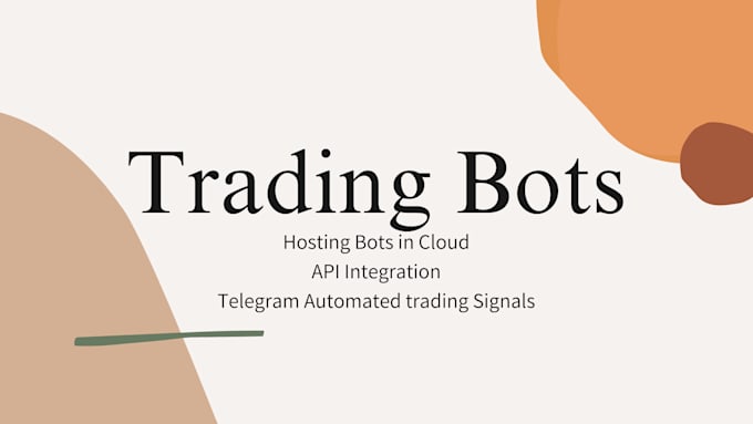 develop crypto trading bots, telegram bots, mt4, mt5, phemex