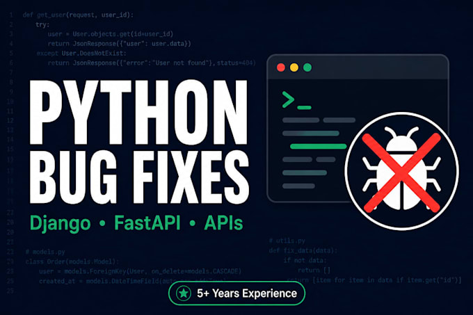 fix python django fastapi backend bugs, errors, and slow API performance