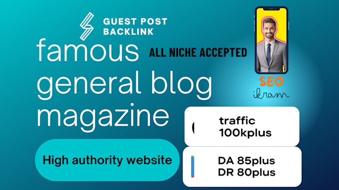 write do general blog famous magazine guest post backlink on high authority site