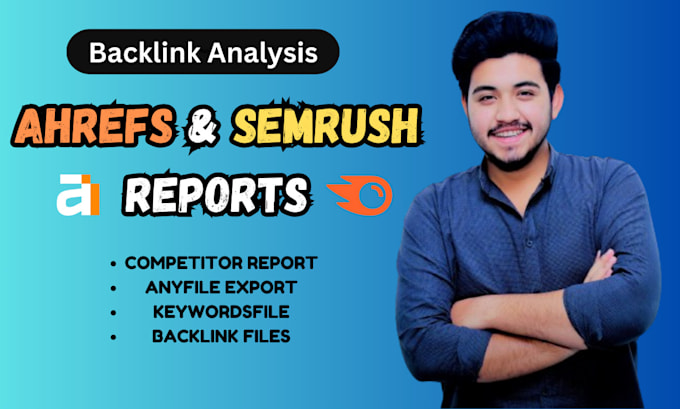 give you ahrefs and semrush reports for your competitor analysis
