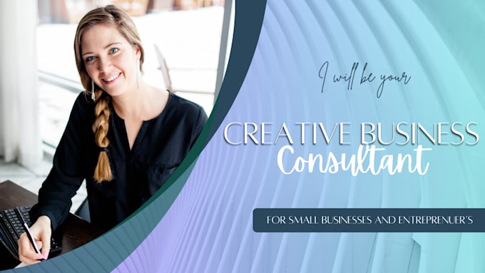 be your creative business consultant helping provide clarity