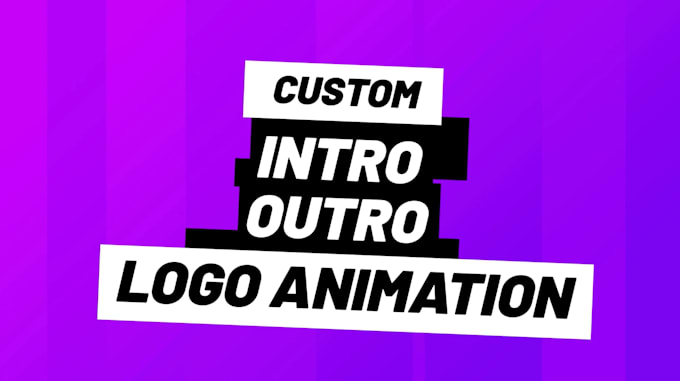 create a custom logo animation intro and outro for your brand