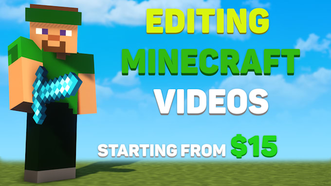 Edit your minecraft youtube video to the next level by Unwarmed | Fiverr