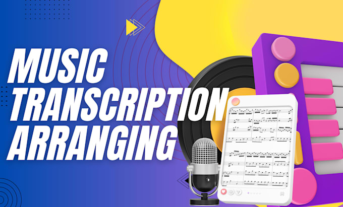 arrange and transcribe your music
