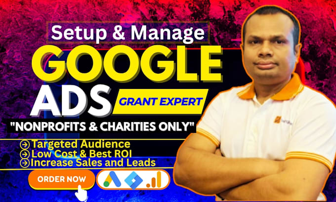 set up and manage google ads grant campaigns for nonprofits and charities