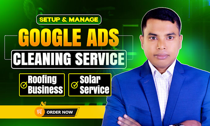 run google PPC ads for cleaning business, roofing, solar service