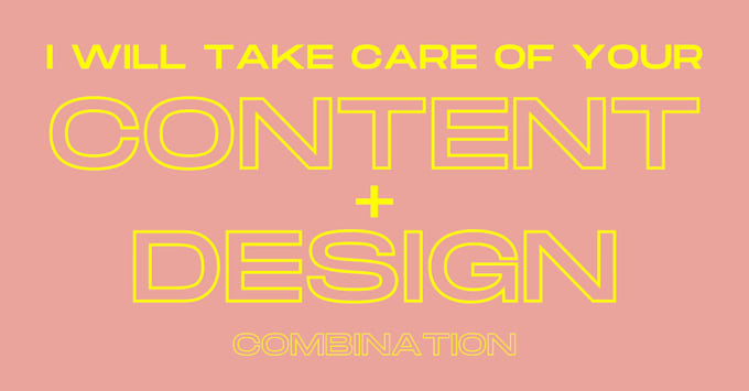take care of your content and design
