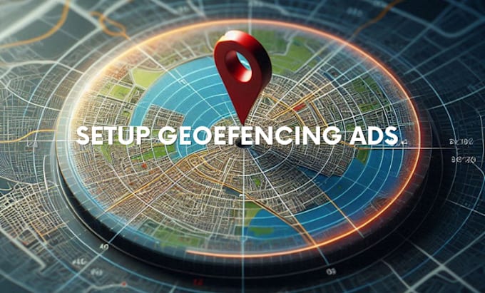 setup highly converting goefencing ads, targeted location for your business