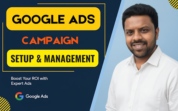 setup and manage google ads PPC campaigns for high ROI