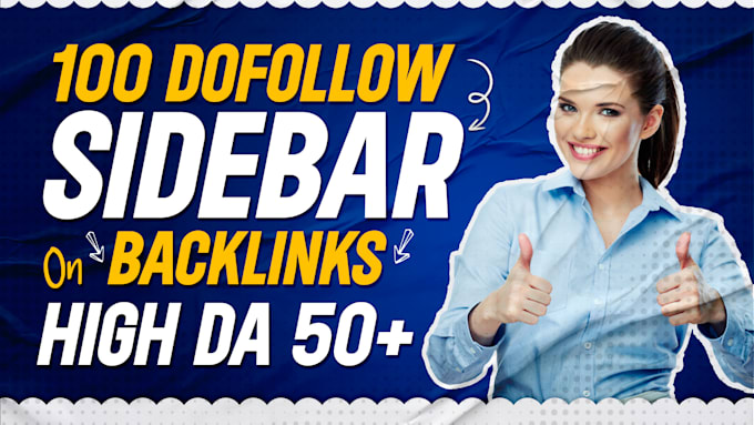 provide you 100 sidebar dofollow seo backlinks on high da 50